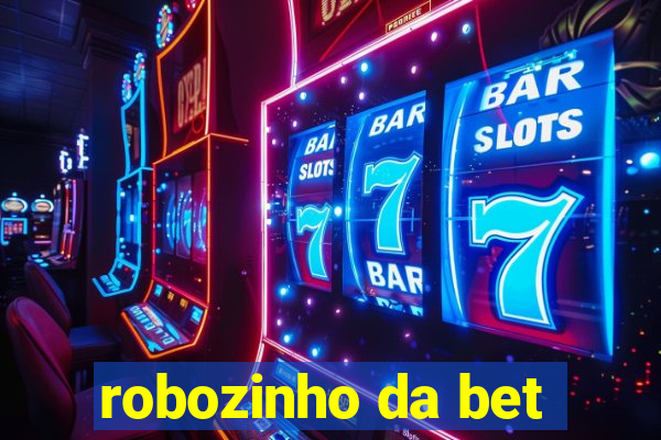 robozinho da bet