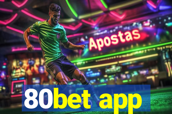 80bet app