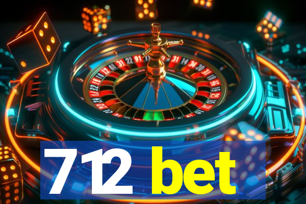 712 bet