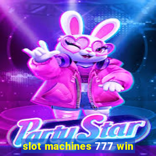 slot machines 777 win