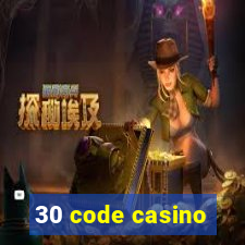 30 code casino