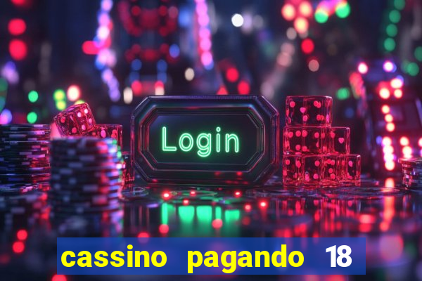 cassino pagando 18 reais no cadastro