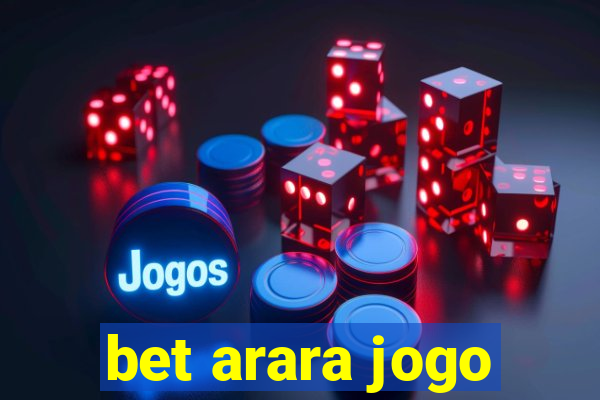 bet arara jogo