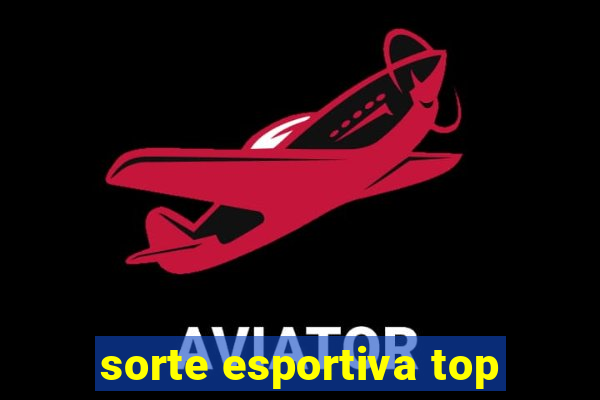 sorte esportiva top