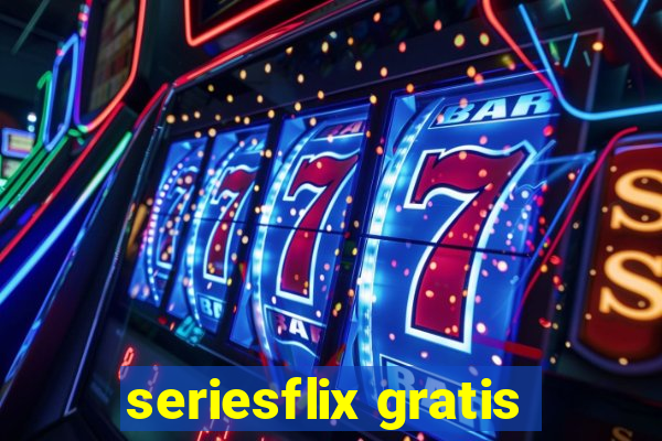 seriesflix gratis