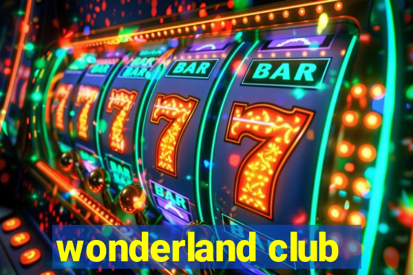 wonderland club