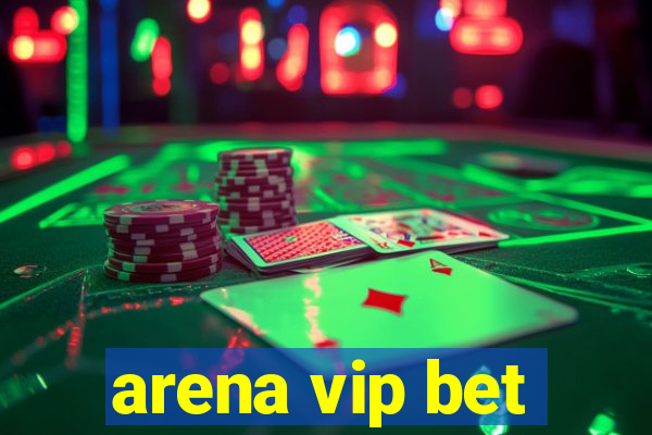 arena vip bet