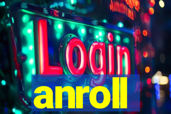 anroll