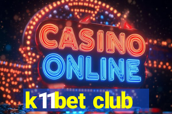 k11bet club