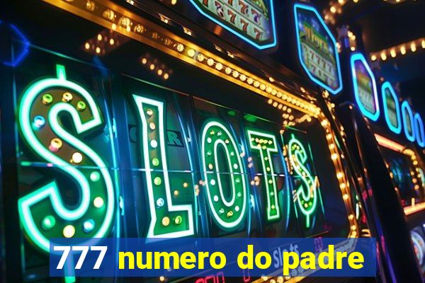 777 numero do padre