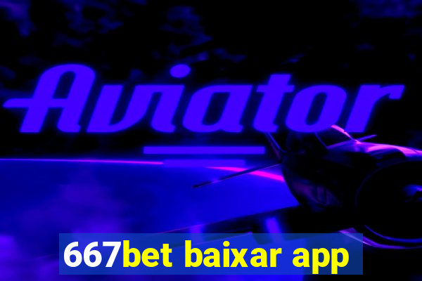 667bet baixar app