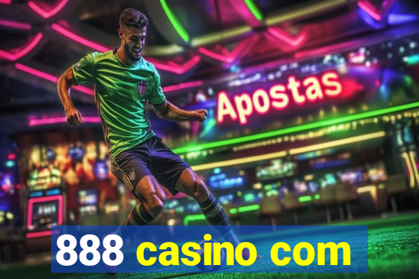 888 casino com