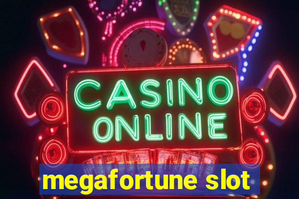 megafortune slot