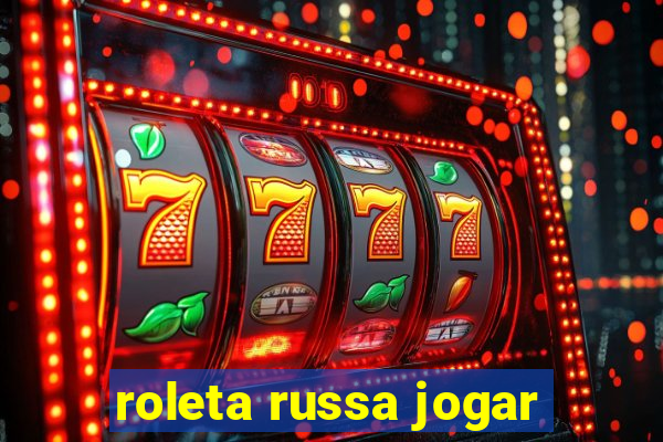 roleta russa jogar