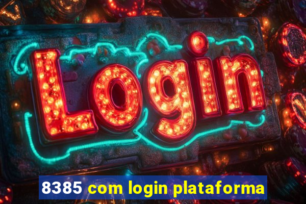 8385 com login plataforma