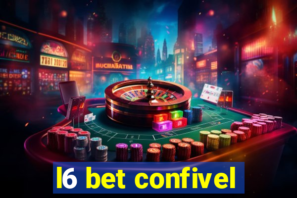 l6 bet confivel