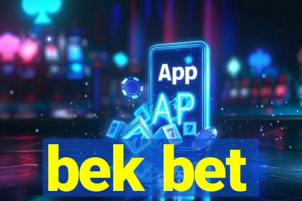 bek bet