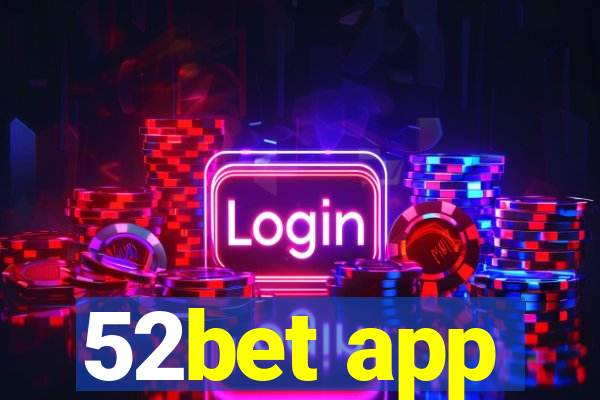 52bet app