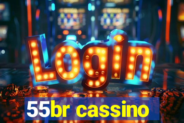 55br cassino