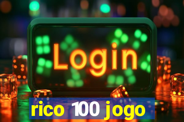 rico 100 jogo