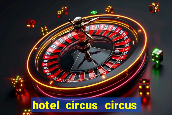 hotel circus circus hotel & casino resort las vegas