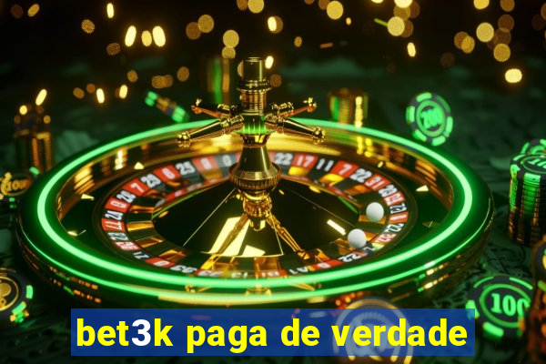 bet3k paga de verdade