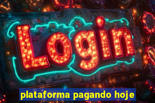 plataforma pagando hoje