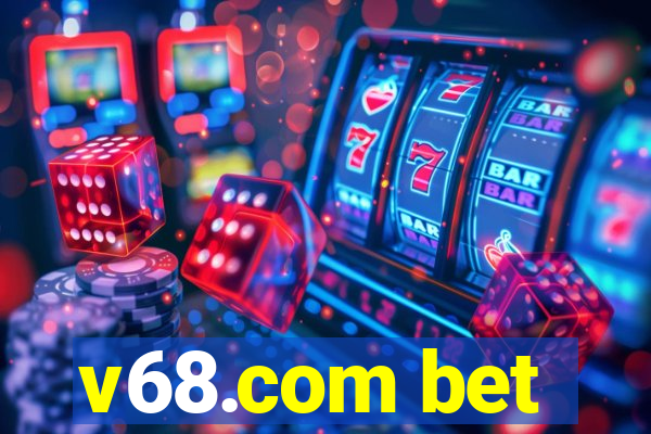 v68.com bet