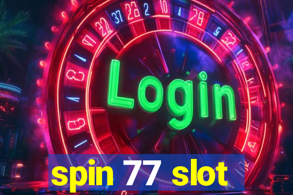 spin 77 slot