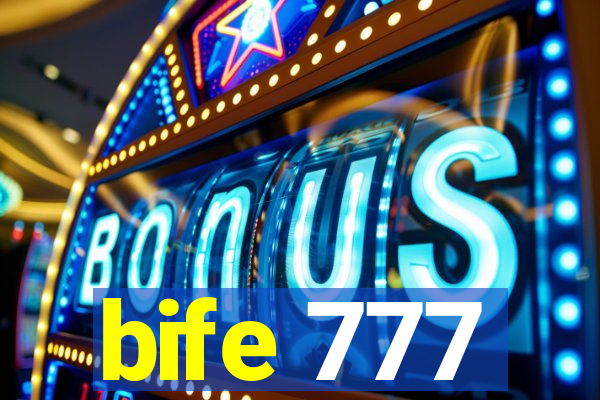 bife 777