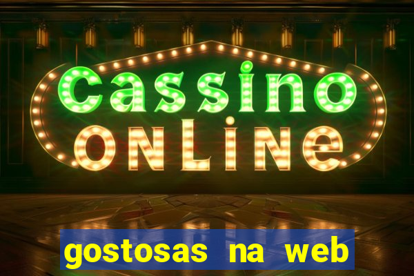 gostosas na web cam ao vivo