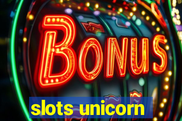 slots unicorn