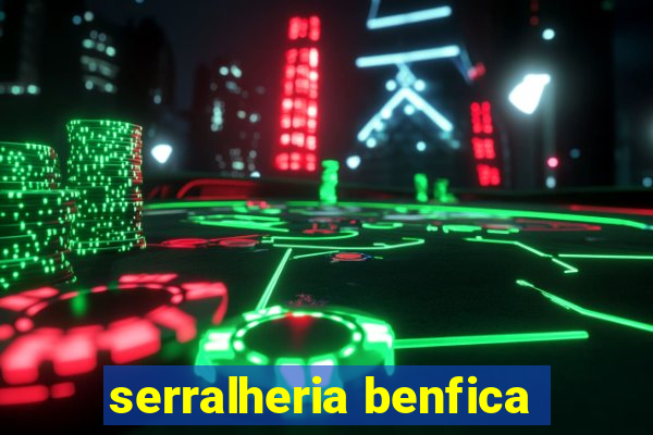 serralheria benfica