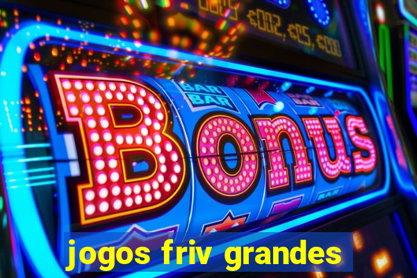 jogos friv grandes