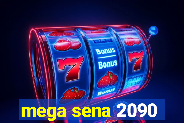 mega sena 2090