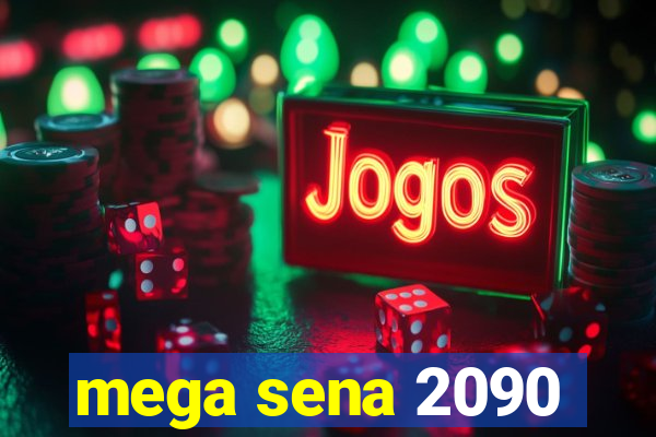 mega sena 2090