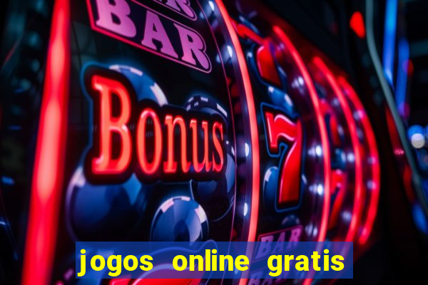 jogos online gratis que ganha dinheiro