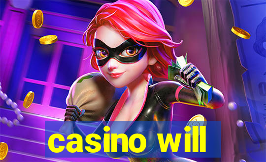 casino will