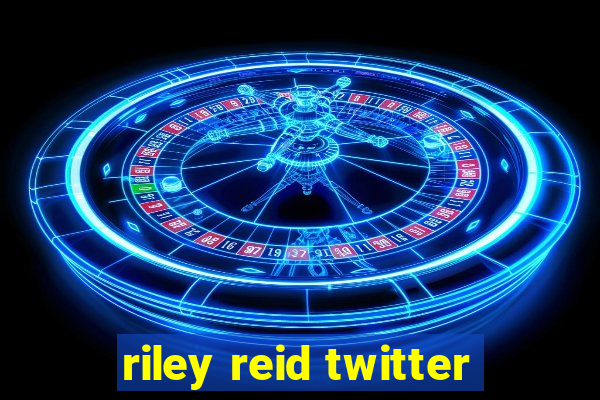 riley reid twitter