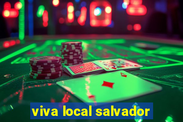 viva local salvador