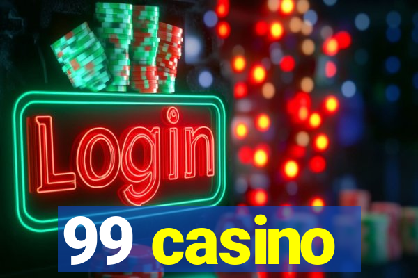 99 casino