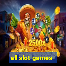 all slot games