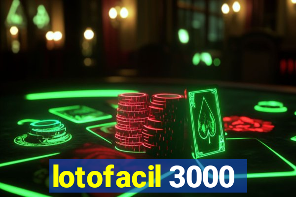 lotofacil 3000