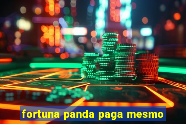 fortuna panda paga mesmo