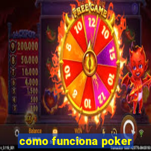 como funciona poker