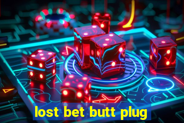 lost bet butt plug