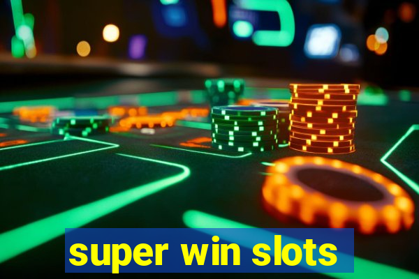 super win slots