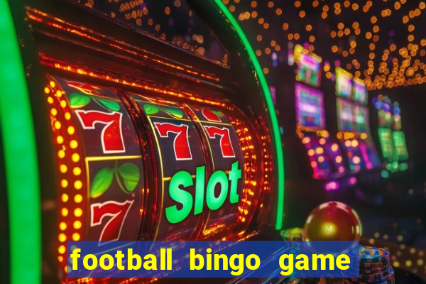 football bingo game - play now