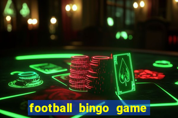 football bingo game - play now