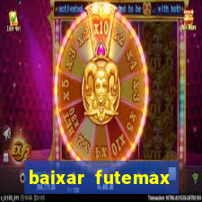 baixar futemax futebol ao vivo